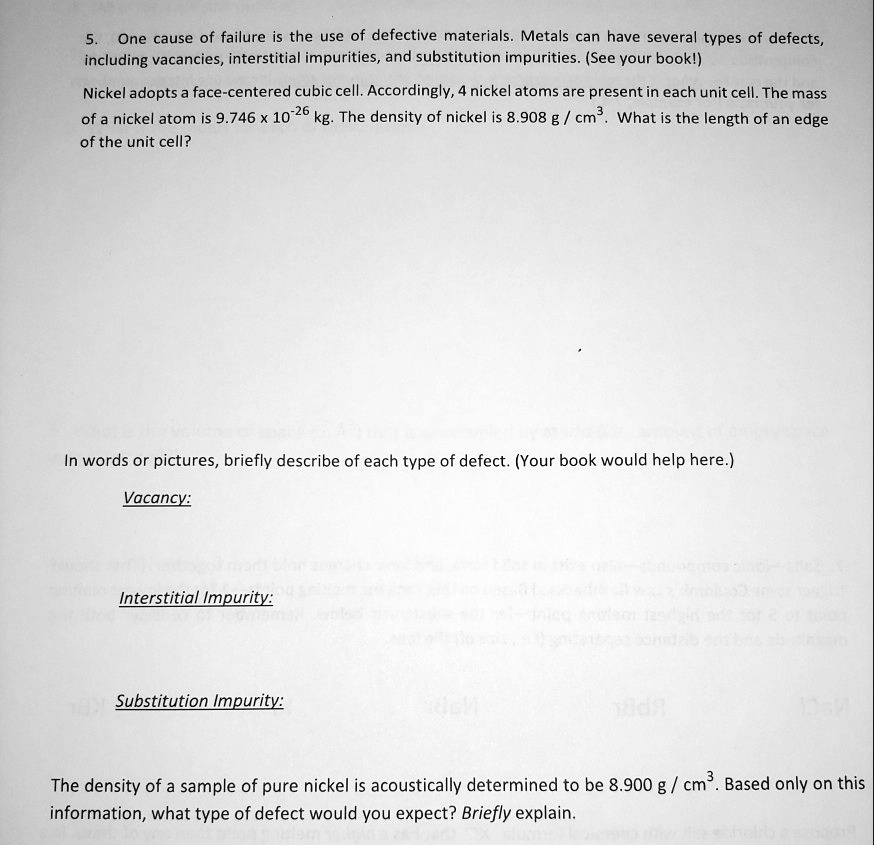 SOLVED One cause of failure is the use of defective materials_ Metals can have several types of