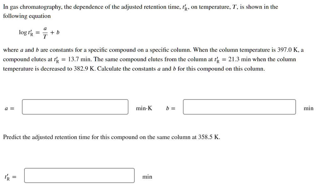 Solved: In Gas Chromatography, The Dependence Of The Adjusted Retention 