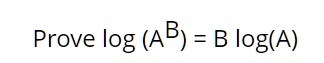 SOLVED: Prove Log (AB) = B Log(A)