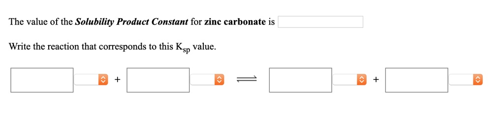 Solved The Value Of The Solubility Product Constant For Zinc Carbonate Is Write The Reaction 8679