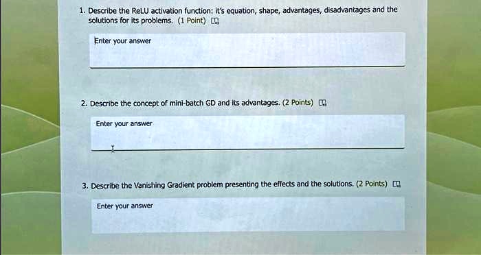 SOLVED: 1. Describe the ReLU activation function, its equation, shape ...