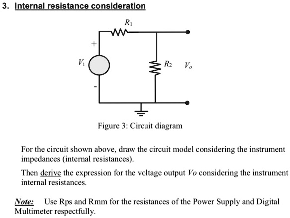 SOLVED: Internal resistance consideration Figure 3: Circuit diagram For ...