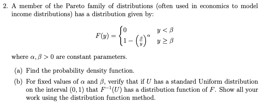 2. A member of the Pareto family of distributions (often...