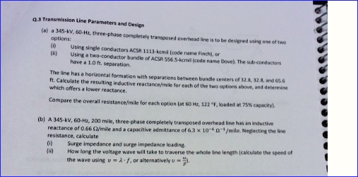 Q.3 Transmission Line Parameters and Design (a) a 345-kV,...