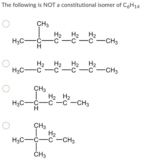 SOLVED: The following is NOT a constitutional isomer of C6H14 CH3 H2 H2 ...