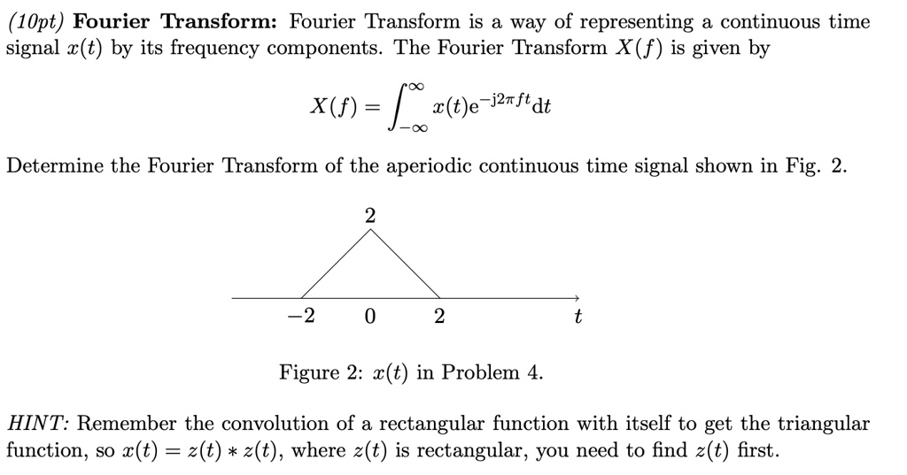 SOLVED: Fourier Transform: The Fourier Transform is a way of ...