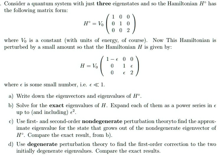 SOLVED: Consider a quantum system with just three eigenstates and So ...