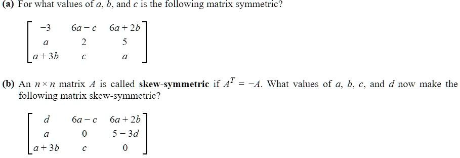 Solved A For What Values Of B And € Is The Following Matrix