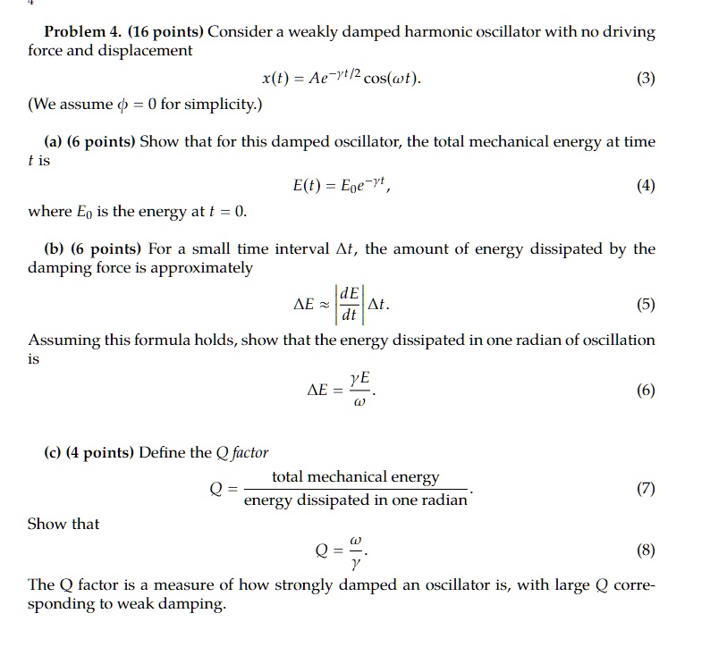 SOLVEDProblem 4. (16 points) Consider a weakly damped harmonic
