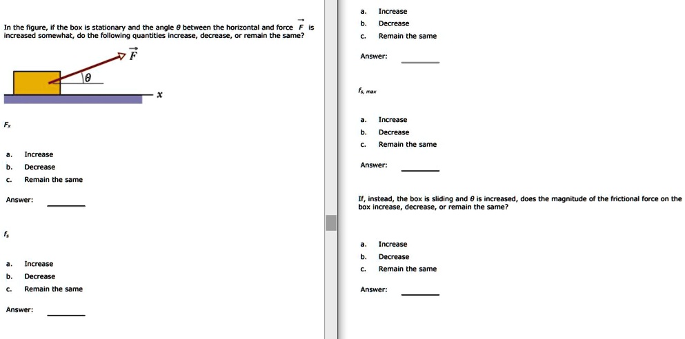 Which Of The Following Would Decrease Momentum SOLVED: Increase Decrease Remain the same In the figure the box