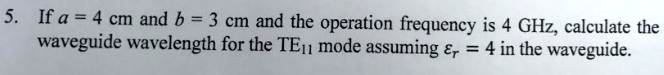 Where b is hight and a is width of rectangular waveguide 5if...