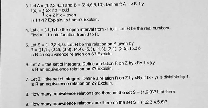 Solved Let A 1 2 3 4 5 And B 2 4 6 8 10 Deline F A B By F X 2x If X Odd X 2ix Even Is 1 1 Explain Is Onto Explain Let J 1 1