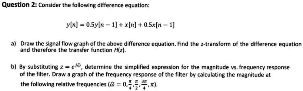 SOLVED: Question 2: Consider The Following Difference Equation: Y[n ...