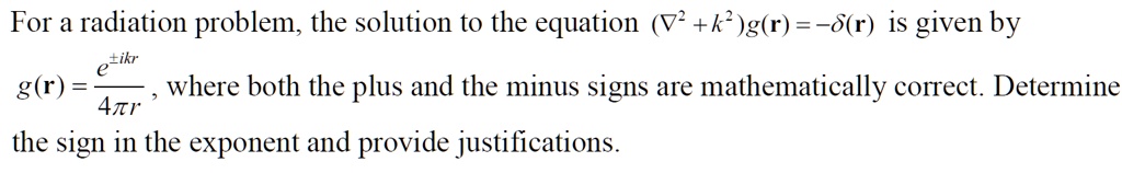 SOLVED: Electromagnetic Wave Theory For a radiation problem, the ...