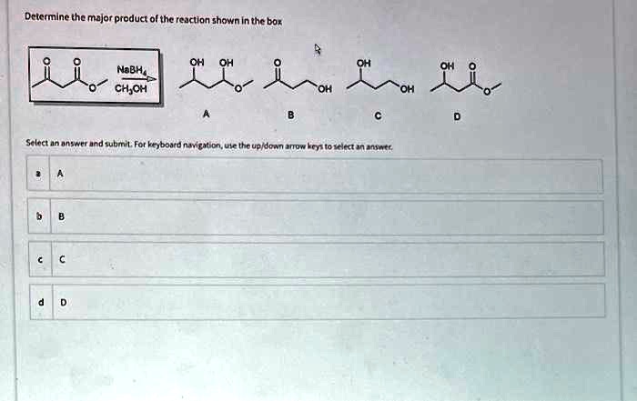 SOLVED: Determine the major product of the reaction shown in the box ...