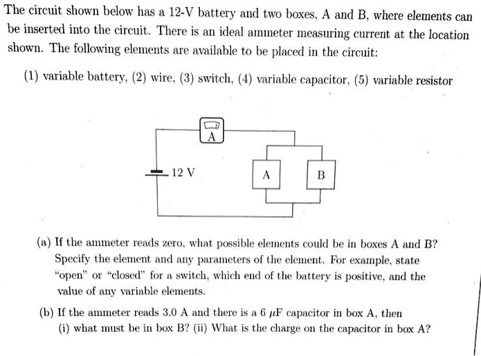 SOLVED The circuit shown below has a 12V battery and two boxes A and