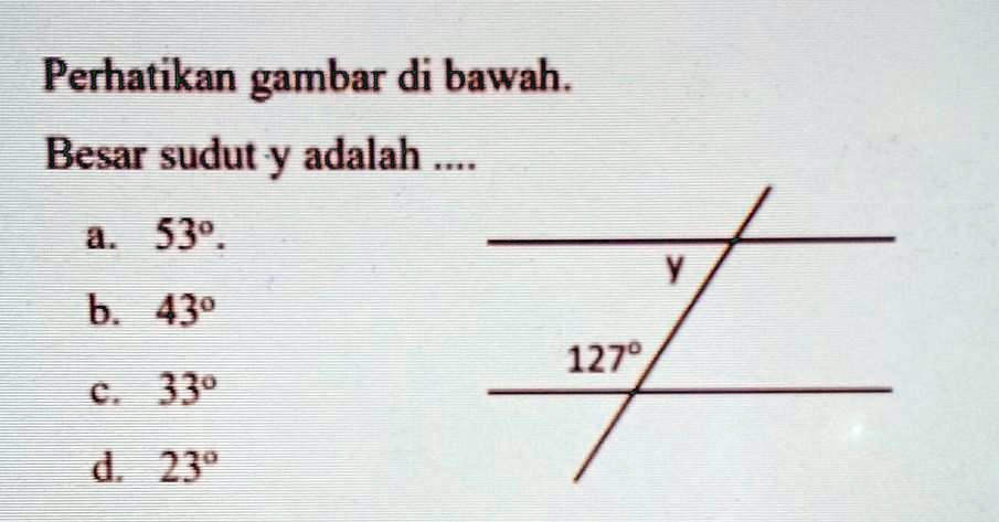 SOLVED: Perhatikan gambar di bawah.Besar sudut y adalah... Perhatikan ...