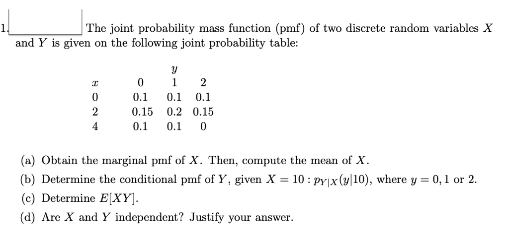 SOLVED: The joint probability mass function (pmf) of two discrete ...