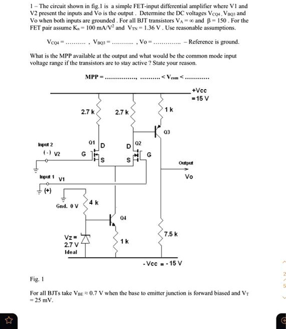 SOLVED: The circuit shown in Fig-I is a simple FET-input differential ...