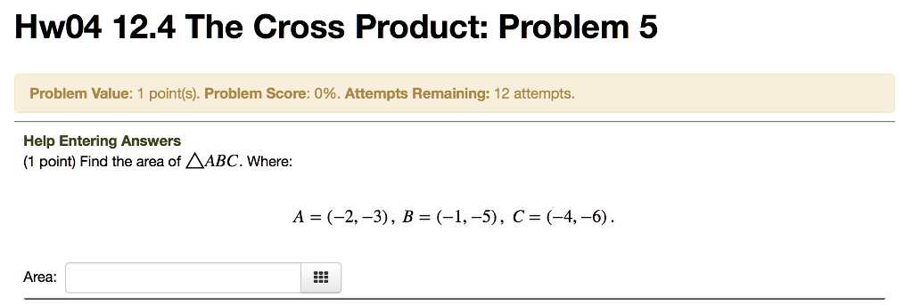 SOLVED: Hw04 12.4 The Cross Product: Problem 5 Problem Value: Point(s ...