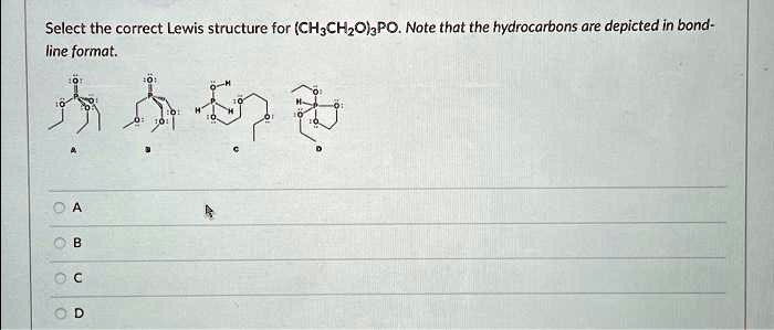 Select the correct Lewis structure for (CH3CH2O)3PO. Note that the ...