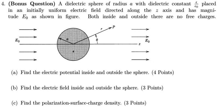 SOLVED:(Bonus Question) dielectric sphere of radius with dielectric ...