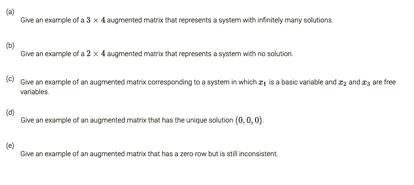 SOLVED: Give an example of a 3 x 4 augmented matrix that represents ...