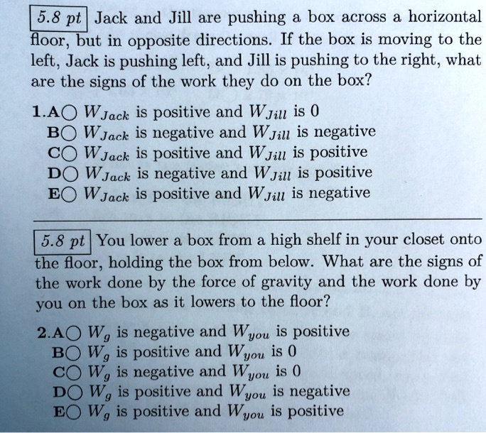 SOLVED: 5.8 pt Jack and Jill are pushing a box acroSs horizontal floor ...