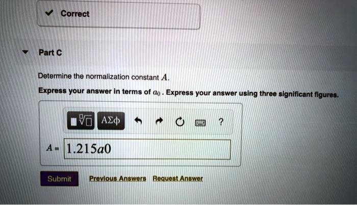 SOLVED:Correct Part â‚¬ Determine the normalization constant A Express ...
