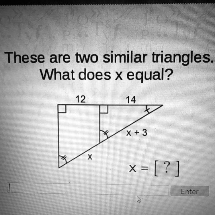 SOLVED 'Please help, what is x? These are two similar triangles What does X equal? 12 14 x + 3