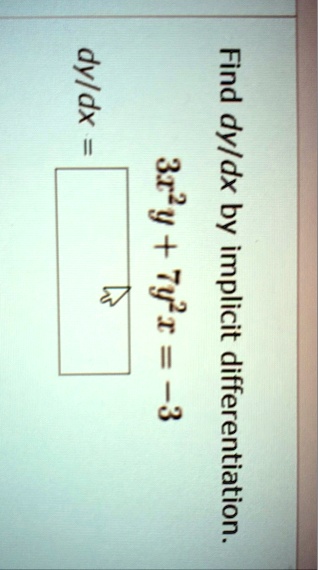 find dydx by implicit differentiation 3x2y 7y2x 3 dydx 84337