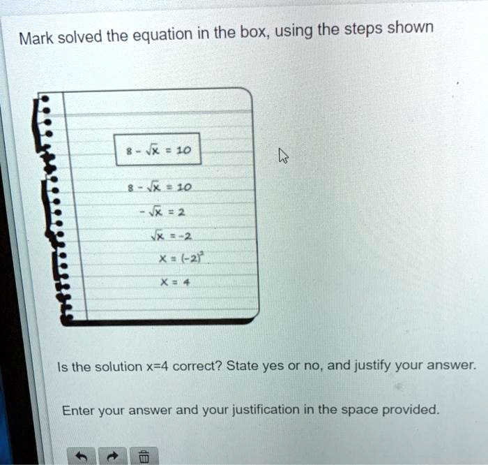 Mark solved the equation in the box, using the steps shown 8-√(x) = 10 ...