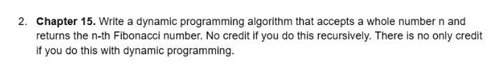 Solved: 2. Returns The N-th Fibonacci Number. No Credit If You Do This 