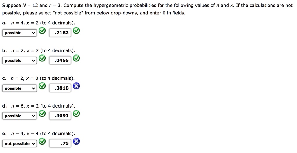 SOLVED: Suppose N = 12 And R = 3. Compute The Hypergeometric ...