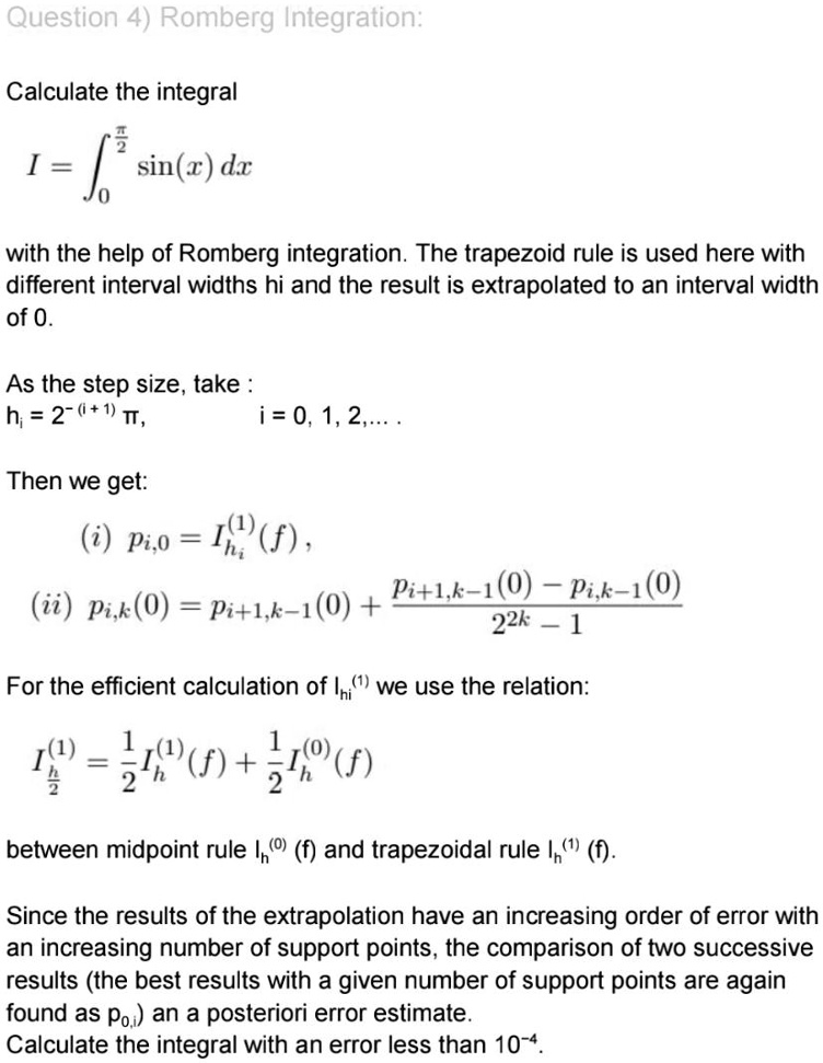 SOLVED: Question 4) Romberg Integration: Calculate The Integral 2 [ Sin ...