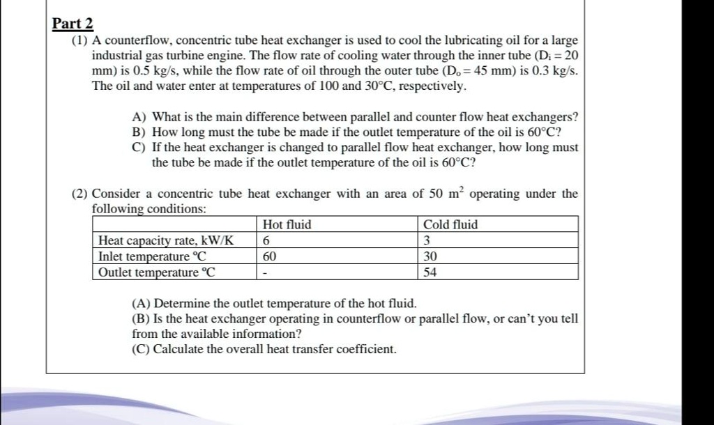 SOLVED Part 2 Part 2 (1) A counterflow, concentric tube heat exchanger