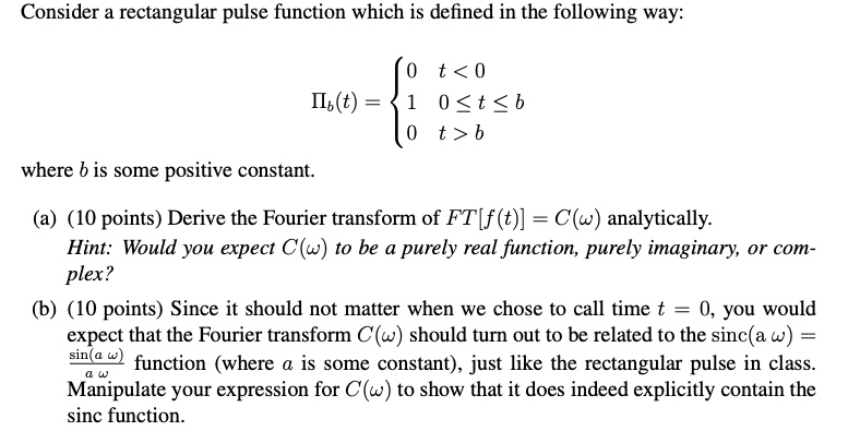 SOLVED: Consider a rectangular pulse function which is defined in the ...