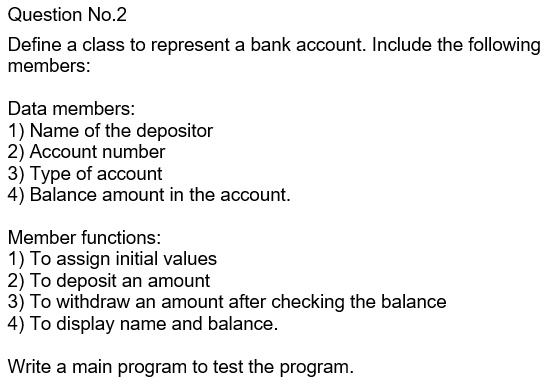 In C++ And Show Output Please Question No.2 Define A Class To Represent ...