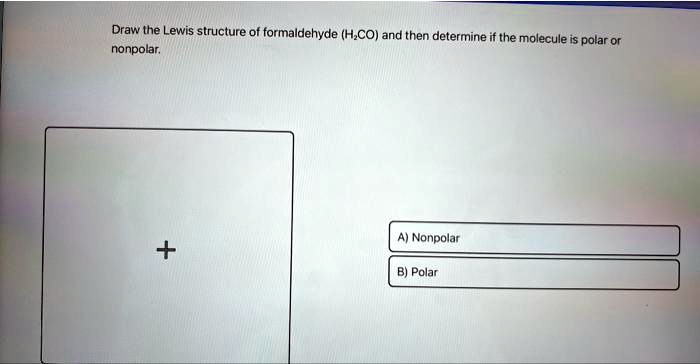 draw the lewis structure of formaldehyde hco and then determine if the