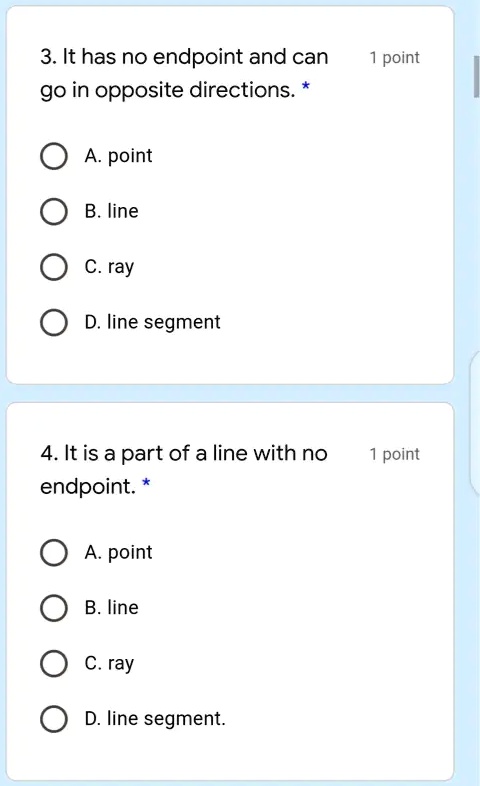 3. It has no endpoint and can go in opposite directions. * A. point B ...