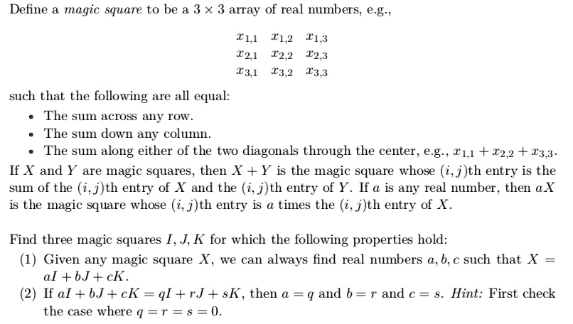 Solved Define A Magic Square To Be A 3 X 3 Array Of Real Numbers E G L 11 2 113 121 12 2 123 13 1 13 2 133 Such That The Following Are All Equal