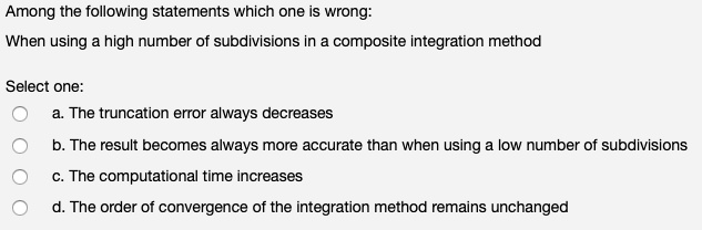 Among the following statements which one is wrong: When using a high ...