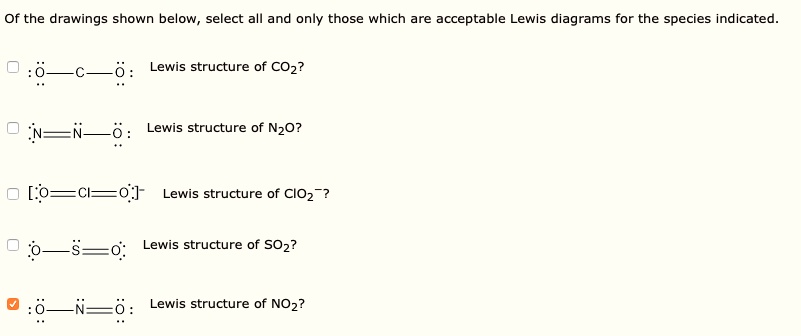 Of The Drawings Shown Below Select All And Only Those Which Are Acceptable Lewis Diagrams For 1298