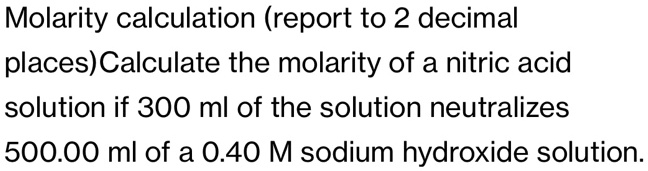 solved-molarity-calculation-report-to-2-decimal-places-calculate-the