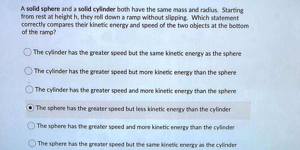 SOLVED: 'A solid sphere and a solid cylinder both have the same mass ...