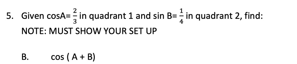 solved-2-5-given-cosa-in-quadrant-1-and-sin-b-1-in-quadrant-2-find