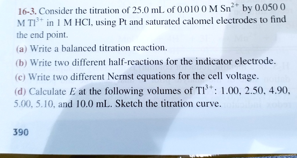 SOLVED 163. Consider the titration of 25.0 mL of 0.010 0 M Sn?+ by 0.