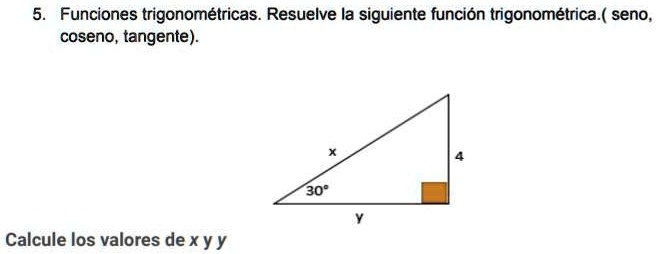 SOLVED: calcular los valores de X y Y usando seno,coseno y tangente ...