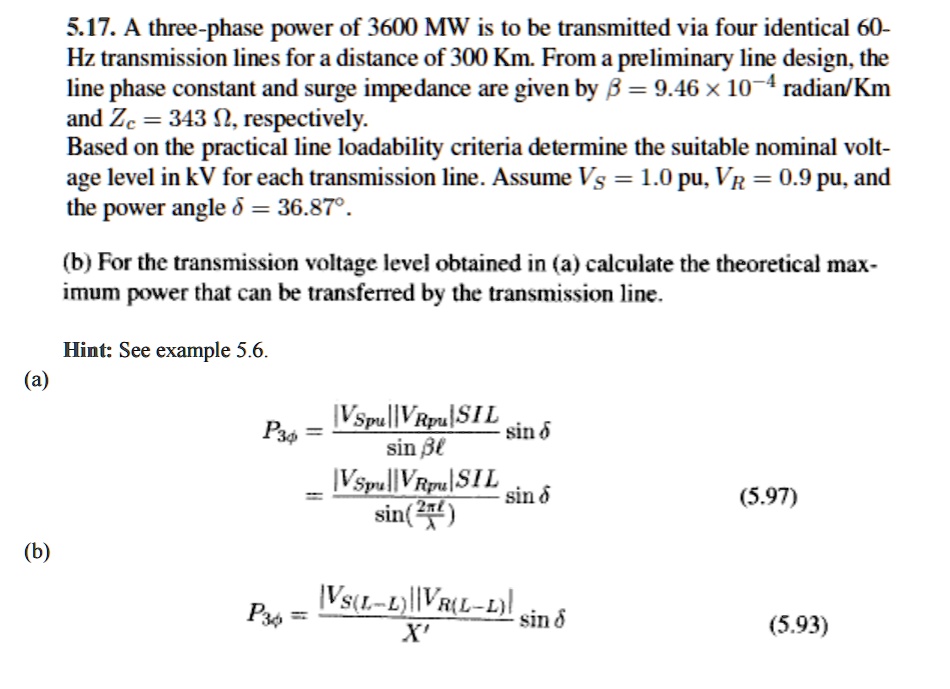 SOLVED: 5.17. A Three-phase Power Of 3600 MW Is To Be Transmitted Via ...