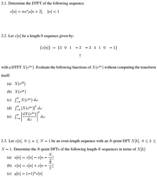 Solved 2 1 Determine The Dtft Of The Following Sequence X[n] Na[n 2] A